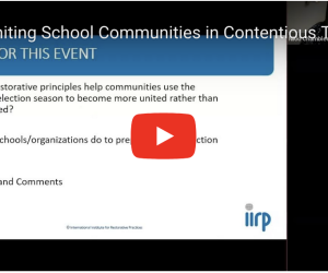 Uniting School Communities in Contentious Times: Navigating the Election with Restorative Practices