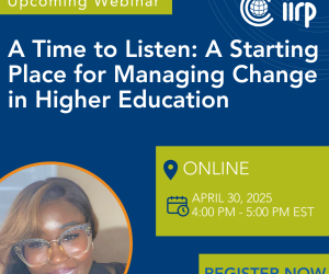 Webinar: A Time to Listen, Navigating Change in Higher Education